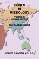Issues In Missiology, Volume III, Thoughts About Translation 0986003697 Book Cover