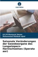 Saisonale Veränderungen der Gewebeorgane des Langwimpern-Harnischwelses (Sperata aor) (German Edition) 620874234X Book Cover