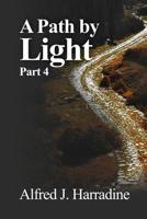 A Path by Light : Part 4 164530552X Book Cover