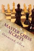 Master Chess Secrets 1544914040 Book Cover