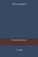 Il Fiore sognante (Il Passero e la Fata) (Italian Edition) B0GHXSFZTV Book Cover