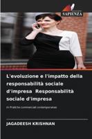 L'evoluzione e l'impatto della responsabilità sociale d'impresa Responsabilità sociale d'impresa (Italian Edition) 6208917212 Book Cover