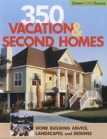 350 Vacation and Second Homes (Dream Home Source) (Dream Home Source) (Dream Home Source) 1931131716 Book Cover