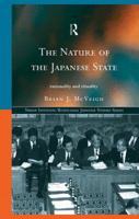The Nature of the Japanese State: Rationality and Rituality (Nissan Institute Routledge Japanese Studies Series) 1138863033 Book Cover