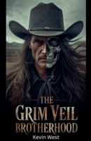 The Grim Veil Brotherhood B0GT48942P Book Cover