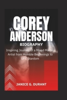 Corey Anderson Biography: Inspiring Journey of a Mixed Martial Artist from Humble Beginnings to UFC Stardom B0DPMPLP3R Book Cover