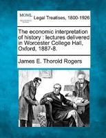 The Economic Interpretation of History 1240183577 Book Cover