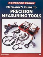 Mechanic's Guide to Precision Measurement Tools (Motorbooks Workshop) 0760305455 Book Cover