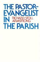 The Pastor-Evangelist in the Parish 0664251315 Book Cover