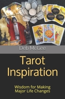 Tarot Inspiration: Wisdom for Making Major Life Changes B089M59VGG Book Cover