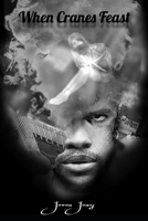 When Cranes Feast B08B7LNPRW Book Cover