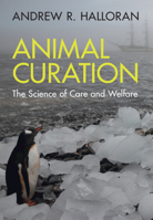 Animal Curation: The Science of Care and Welfare 1009181629 Book Cover