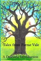 Tales from Farrar Vale: A Dramatic Introduction 1919242104 Book Cover
