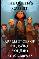 THE QUEEN'S GAMBIT: Apprentices of Highwind Vol 1 B0FHK9GC6N Book Cover
