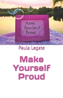 Make Yourself Proud B0C9SH15S2 Book Cover