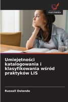 Umiejetnosci katalogowania i klasyfikowania wsród praktyków LIS 6209125298 Book Cover