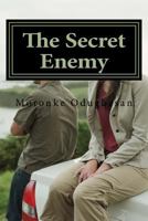 The Secret Enemy 149449406X Book Cover