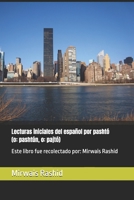 Lecturas iniciales del español por pashtó (o: pashtún, o: pajtó): Este libro fue recolectado por: Mirwais Rashid (Spanish Edition) B0GZ83HKDQ Book Cover