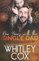 New Year's with the Single Dad B0CF444KX2 Book Cover