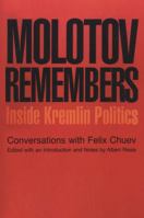 Molotov Remembers: Inside Kremlin Politics 1566637155 Book Cover