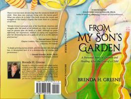 From My Son's Garden: A Personal Story of Growth and Healing After the Loss of a Child 0977027910 Book Cover
