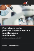 Prevalenza della paralisi flaccida acuta e monitoraggio ambientale 6209630553 Book Cover