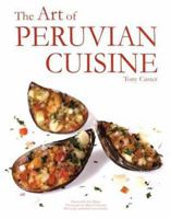 The Art of Peruvian Cuisine 9972929825 Book Cover