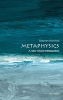 Metaphysics: A Very Short Introduction 0199657122 Book Cover