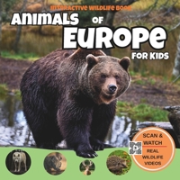 Animals of Europe for Kids: With QR Codes to Watch Videos & Hear Real Animal Sounds, Fun Facts & Free Printable Activities (Interactive Wildlife Book) B0GVB2GWK3 Book Cover