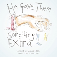 He Gave Them Something Extra 1973654962 Book Cover