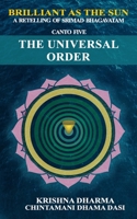 Brilliant as the Sun: A retelling of Srimad Bhagavatam: Canto 5: The Universal Order B0915MBJ4N Book Cover