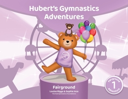 Hubert's Gymnastics Adventures - Fairground: With Hidden Actions to help Build Strength and Coordination 1068204605 Book Cover