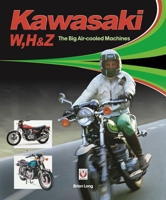Kawasaki W, H & Z - The Big Air-Cooled Machines 1787112179 Book Cover