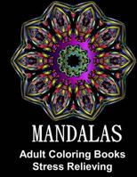 Mandalas: Adult Coloring Books Stress Relieving 1533547254 Book Cover