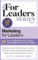 Marketing for Leaders : 11 Keys to Building Trust, Clarity, and Connection in a Noisy World 1969935472 Book Cover