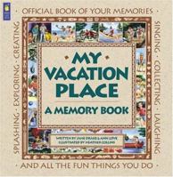My Vacation Place: A Memory Book 1550749714 Book Cover