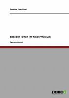 Englisch lernen im Kindermuseum 3638708004 Book Cover