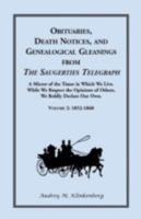 Obituaries, Death Notices, and Genealogical Gleanings from the Saugerties Telegraph: Volume 2, 1853-1860 1556134061 Book Cover