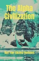 The Alpha Civilization B0DVSN3LNM Book Cover
