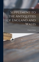 Supplement to the Antiquities of England and Wales 1014633249 Book Cover