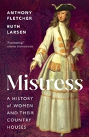 Mistress: A History of Women and their Country Houses 0300163819 Book Cover