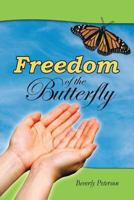 Freedom of the Butterfly 150292594X Book Cover