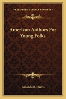 American Authors For Young Folks 0548501254 Book Cover