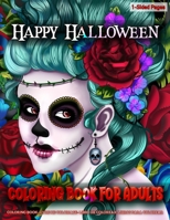 Coloring Book for Adults | Happy Halloween: Coloring Book for Grown-Ups Featuring Beautiful Halloween Coloring Page to Help Relieve Stress and Anxiety | Mindfulness Coloring Book 1692325531 Book Cover