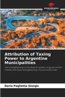 Attribution of Taxing Power to Argentine Municipalities 6206952061 Book Cover