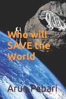 Who will SAVE the World B09NYPRZKK Book Cover