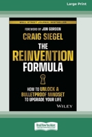 The Reinvention Formula: How to Unlock a Bulletproof Mindset to Upgrade Your Life (16pt Large Print Edition) 1038735777 Book Cover