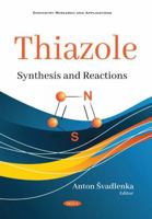 Thiazole: Synthesis and Reactions 1536184020 Book Cover