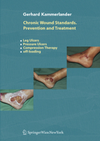 Chronic Wound Standards. Prevention and Treatment: Leg Ulcers - Pressure Ulcers - Compression Therapy - off-loading 3211838333 Book Cover