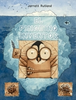 El pingüino inventor (Picarona) (Spanish Edition) 8491454055 Book Cover